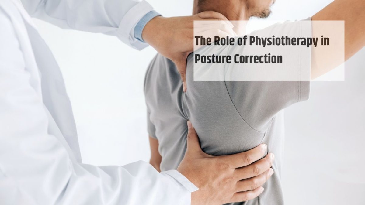 The Role of Physiotherapy in Posture Correction